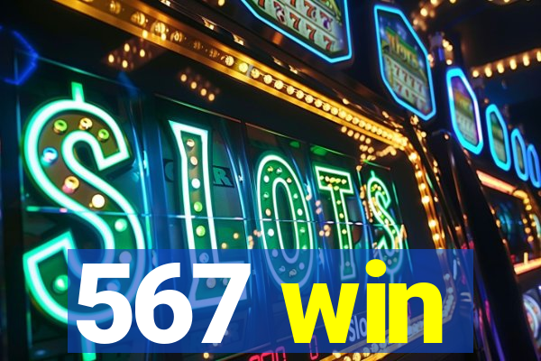 567 win